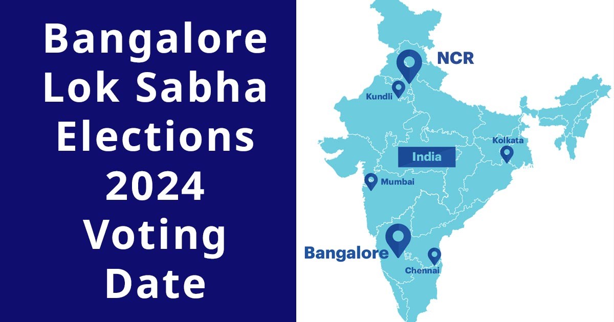 When Will Bangalore Citizens Vote for Lok Sabha Elections 2024