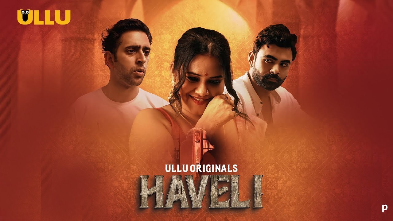 Haveli Part 1 Ullu App New Movie Release March 29, 2024