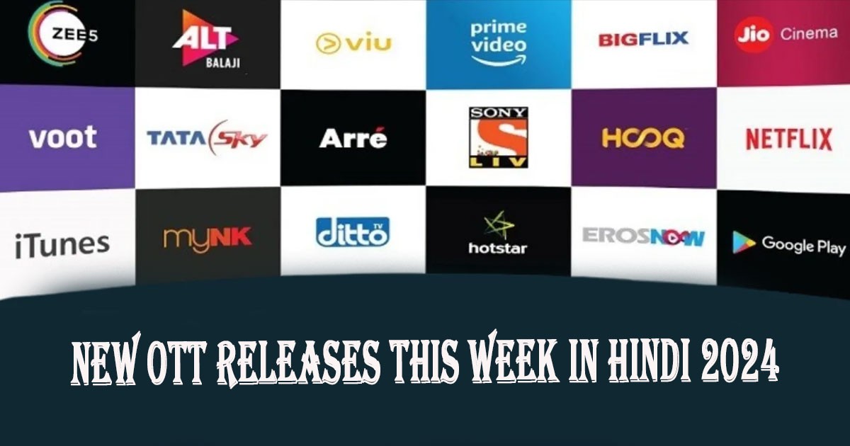 New Hindi Ott Release This Week Top Hindi Movies on Ott This Week