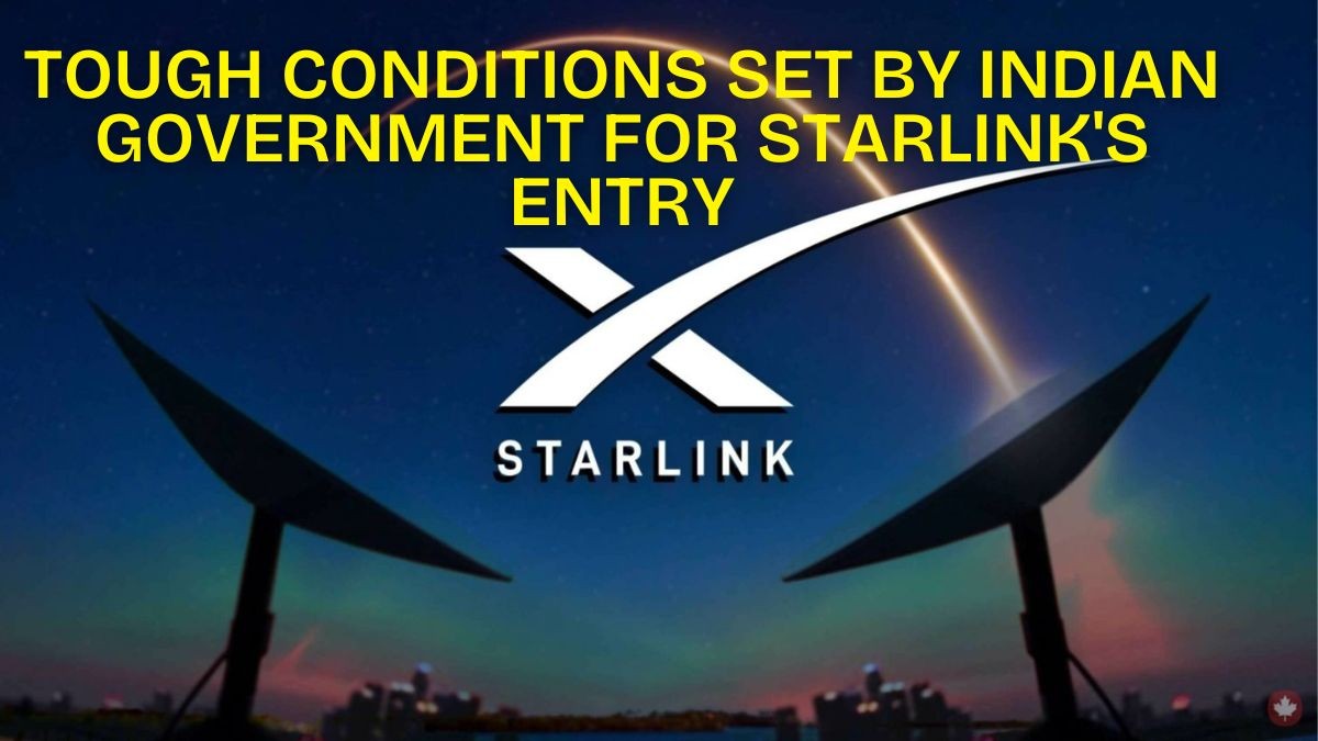 Govt Sets Tough Conditions for Elon Musk's Starlink to Enter India Govt Sets Tough Conditions for Elon Musk's Starlink to Enter India