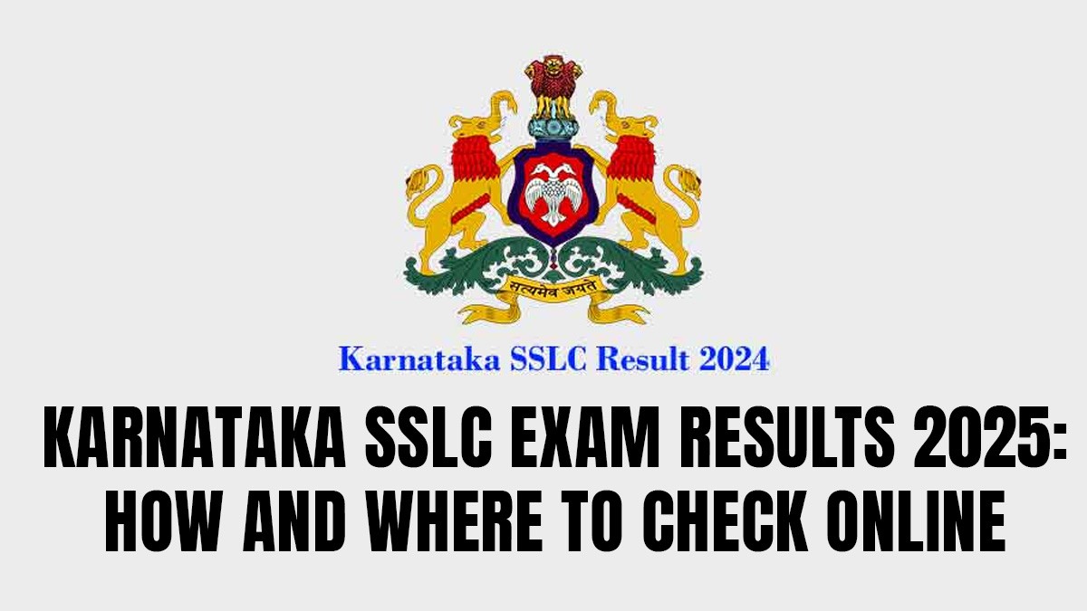 Karnataka SSLC Exam Results 2025: How and Where to Check Online Karnataka SSLC Exam Results 2025: How and Where to Check Online