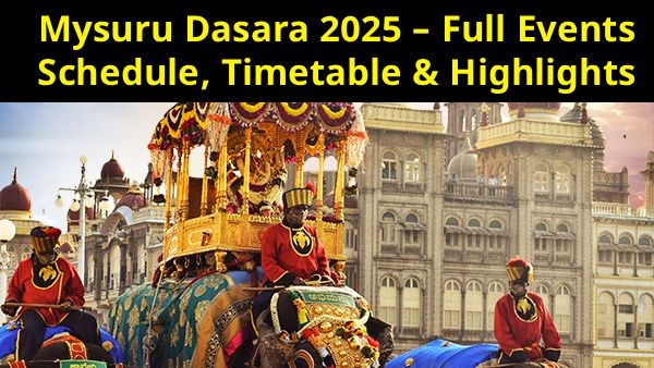 Mysuru Dasara 2025 – Full Events Schedule, Timetable & Highlights Mysuru Dasara 2025 – Full Events Schedule, Timetable & Highlights