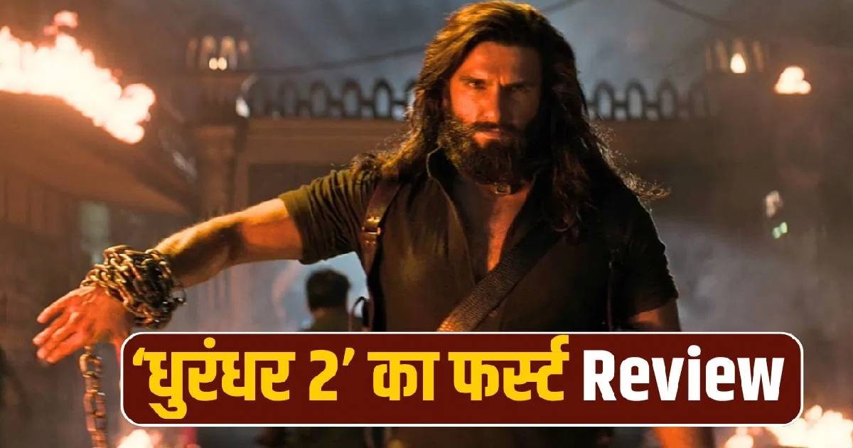 Dhurandhar 2: The Revenge Review – Ranveer Singh’s Action Spectacle