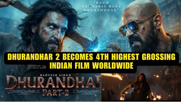 Dhurandhar 2 Becomes 4th Highest Grossing Indian Film Worldwide