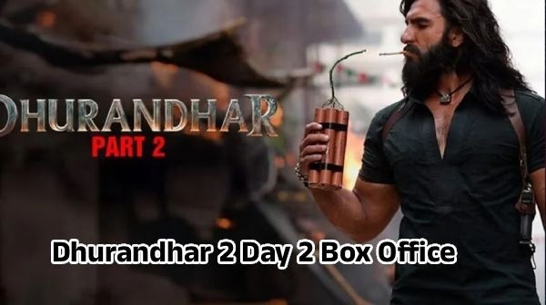 Dhurandhar 2 Day 2 Box Office: Ranveer Singh’s Spy Thriller Crosses ₹150 Crore in Two Days