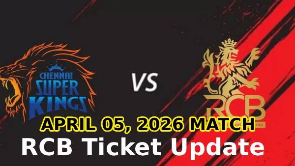 RCB vs CSK April 5th Ticket Update – Expected At This Time
