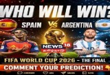 FIFA World Cup 2026 Final: Argentina vs Spain  :: who should win share your comments