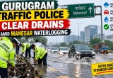Gurugram Traffic Police Clear Drains Amid Manesar Waterlogging After Heavy Rain