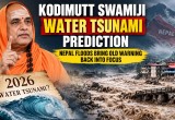 Kodimutt Swamiji Water Tsunami Prediction: Nepal Floods Renew 2026 Warning