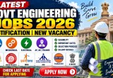 Latest Govt Engineering Jobs 2026: New Vacancy, Notification for Civil, Mechanical, Electrical, JE, AE