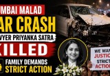 Mumbai Malad Car Crash: Lawyer Priyanka Satra Killed, Family Demands Strict Action