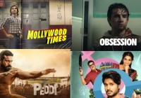 Peddi, Mollywood Times & Obsession Lead This Week’s OTT Releases on Netflix, Hotstar, Prime & More