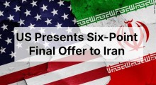 US Presents Six-Point Final Offer to Iran on Nuclear Program and Regional Security