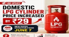 LPG Cylinder Price Hiked by ₹29 Across India – New Rates Effective June 7, 2026