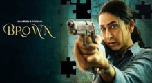 must watch ; Brown on ZEE5: Karisma Kapoor’s Powerful Comeback in a Dark Crime Thriller