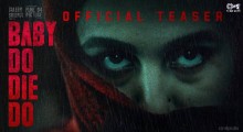 watch : Baby Do Die Do Official Teaser Unveiled