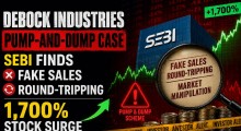 Debock Industries Pump-and-Dump Case: SEBI Finds Fake Sales, Round-Tripping and 1,700% Stock Surge