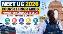 NEET UG 2026 Counselling & MBBS Admission Schedule in Delhi: Dates, Process and Updates