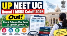 UP NEET UG Round 1 MBBS Cutoff 2026 Out: Check College-Wise Rank @ upneet.gov.in