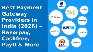 Best Payment Gateway Providers in India (2026) – Razorpay, Cashfree, PayU & More