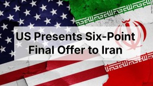 US Presents Six-Point Final Offer to Iran on Nuclear Program and Regional Security