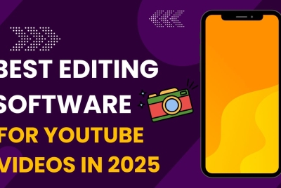 Best Editing Software for YouTube Videos in 2025