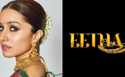 Eetha Biopic: Shraddha Kapoor's Comeback Film Confirmed for August 28, 2026 Release