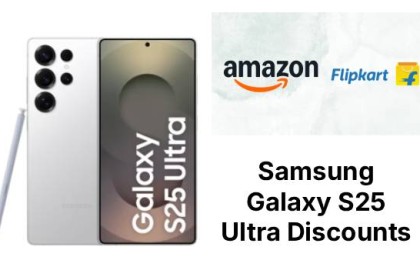 Samsung Galaxy S25 Ultra Discounts on Amazon and Flipkart