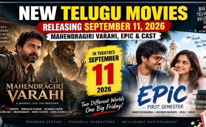 New Telugu Movies Releasing September 11, 2026: Mahendragiri Varahi, EPIC & Cast