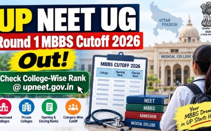 UP NEET UG Round 1 MBBS Cutoff 2026 Out: Check College-Wise Rank @ upneet.gov.in