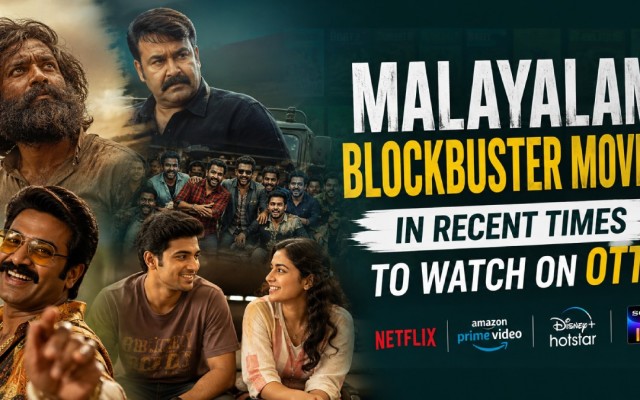 Malayalam Blockbuster Movies in Recent Times to Watch on OTT