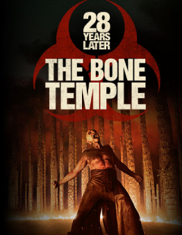 28 Years Later: The Bone Temple