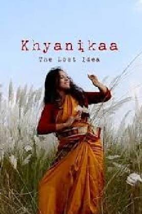 Khyanikaa: The Lost Idea